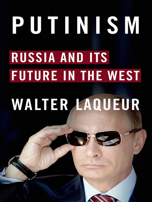 Title details for Putinism by Walter Laqueur - Wait list